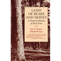 Land of Bears and Honey: A Natural History of East Texas - Paperback