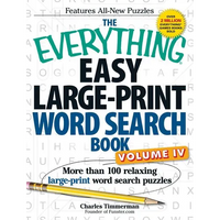 The Everything Easy Large-Print Word Search Book, Volume IV: More Than 100 Relaxing Large-Print Word Search Puzzles - Paperback