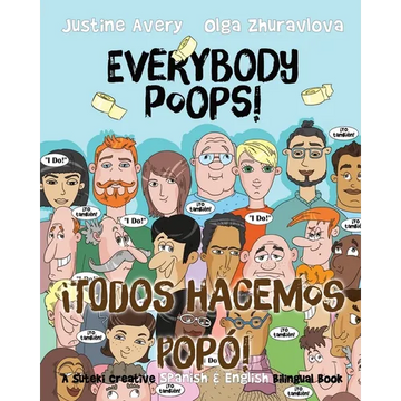 Everybody Poops! / ¡Todos hacemos popó!: A Suteki Creative Spanish & English Bilingual Book - Paperback