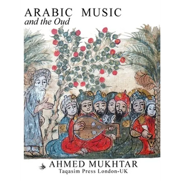 ARABIC MUSIC AND THE OUD - Paperback - Paperback