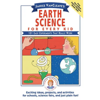 Janice Vancleave's Earth Science for Every Kid: 101 Easy Experiments That Really Work - Paperback