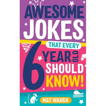 Awesome Jokes That Every 6 Year Old Should Know! - Paperback