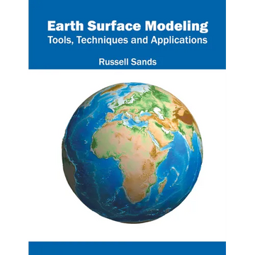 Earth Surface Modeling: Tools, Techniques and Applications - Hardcover