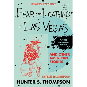 Fear and Loathing in Las Vegas and Other American Stories - Hardcover