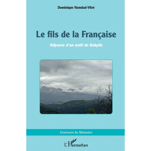 Le fils de la Française: Odyssée d'un natif de Kabylie