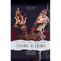 The Untold Story of The Lioness: Sayyida Al Hurra - Paperback