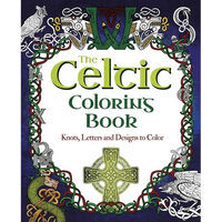 The Celtic Coloring Book: Knots, Letters and Designs to Color - Paperback