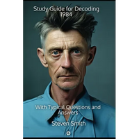 Study Guide for Decoding 1984: With Typical Questions and Answers - Paperback