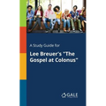 A Study Guide for Lee Breuer's "The Gospel at Colonus"