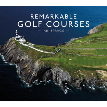 Remarkable Golf Courses - Hardcover