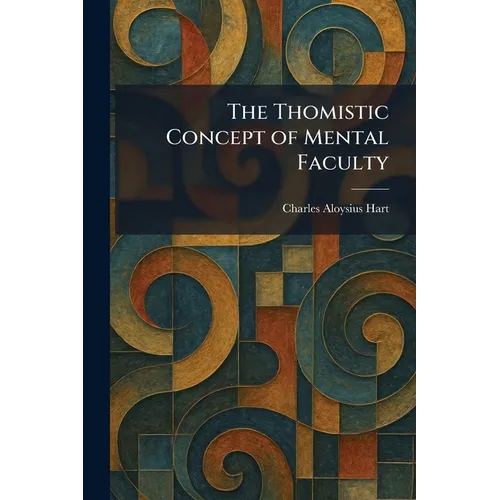 The Thomistic Concept of Mental Faculty