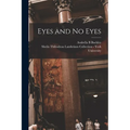 Eyes and no Eyes