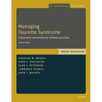 Managing Tourette Syndrome: A Behavioral Intervention for Children and Adults Parent Workbook - Paperback