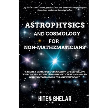 Astrophysics and Cosmology For Non-mathematicians - Paperback