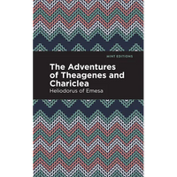 The Adventures of Theagenes and Chariclea - Paperback
