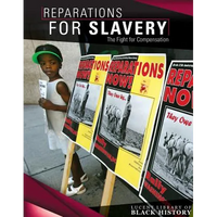 Reparations for Slavery: The Fight for Compensation - Library Binding