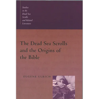 The Dead Sea Scrolls and the Origins of the Bible - Paperback
