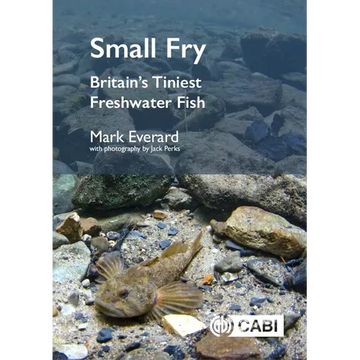 Small Fry: Britain's Tiniest Freshwater Fish - Hardcover