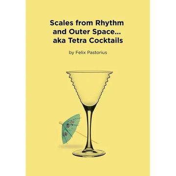 Scales from Rhythm and Outer Space... aka Tetra Cocktails - Paperback