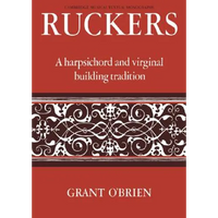Ruckers: A Harpsichord and Virginal Building Tradition - Paperback