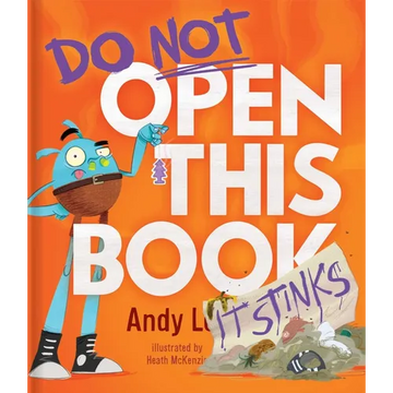 Do Not Open This Book It Stinks - Hardcover