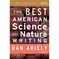 The Best American Science and Nature Writing 2012 - Paperback