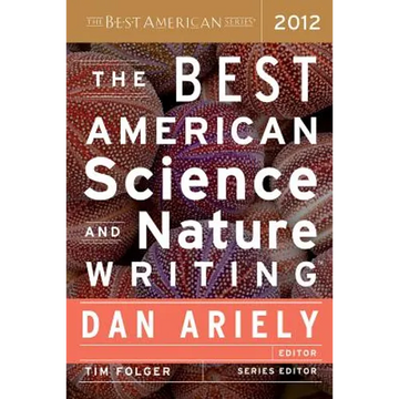 The Best American Science and Nature Writing 2012 - Paperback