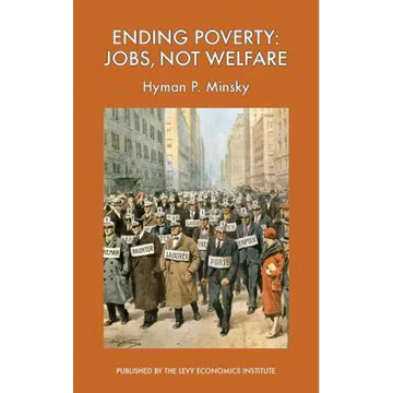 Ending Poverty: Jobs, Not Welfare - Paperback