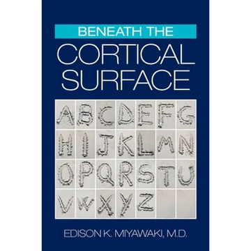 Beneath the Cortical Surface - Paperback