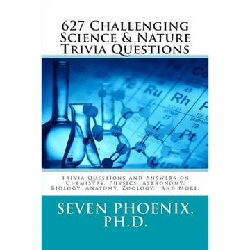 627 Challenging Science & Nature Trivia Questions - Paperback