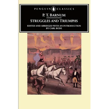 Struggles and Triumphs: Or, Forty Years' Recollections of P.T. Barnum - Paperback