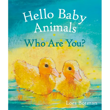 Hello Baby Animals, Who Are You? - Board Book