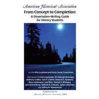 From Concept to Completion: A Dissertation-Writing Guide for History Students - Paperback