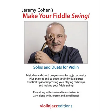 Jeremy Cohen's Make Your Fiddle Swing!: Solos and Duets for Violin - Paperback