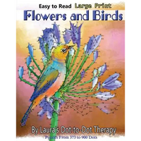 Easy to Read Large Print Flowers and Birds: Puzzles From 373 to 900 Dots - Paperback