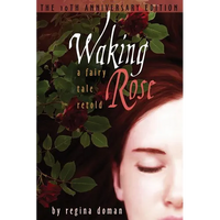 Waking Rose: A Fairy Tale Retold - Paperback