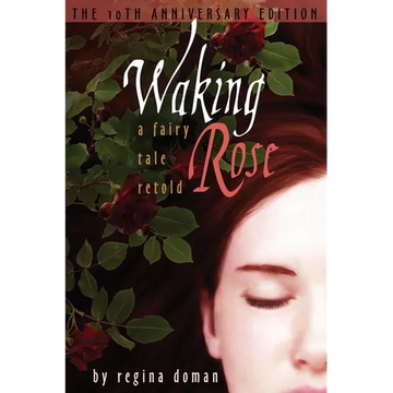Waking Rose: A Fairy Tale Retold - Paperback