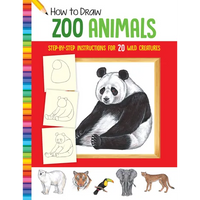 How to Draw Zoo Animals: Step-By-Step Instructions for 20 Wild Creatures - Paperback