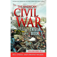 The American Civil War Trivia Book: Interesting American Civil War Stories You Didn't Know - Paperback