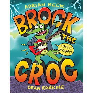 Brock the Croc: Make It Snappy! - Paperback