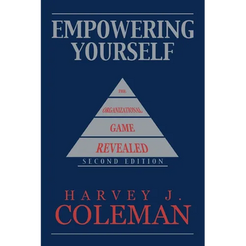 Empowering Yourself: The Organizational Game Revealed - Paperback