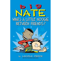 Big Nate: What's a Little Noogie Between Friends?: Volume 16 - Paperback