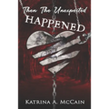 Then The Unexpected Happened