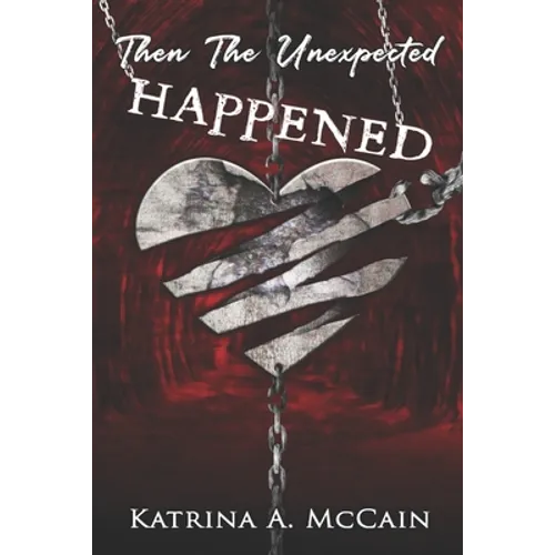 Then The Unexpected Happened