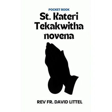St. Kateri Tekakwitha novena: Pocket Book - Paperback