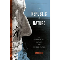 The Republic of Nature: An Environmental History of the United States - Paperback