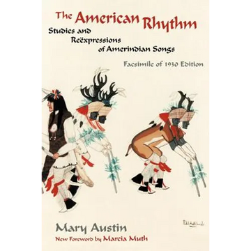 The American Rhythm: Studies and Reexpressions of Amerindian Songs; Facsimile of 1930 edition - Paperback