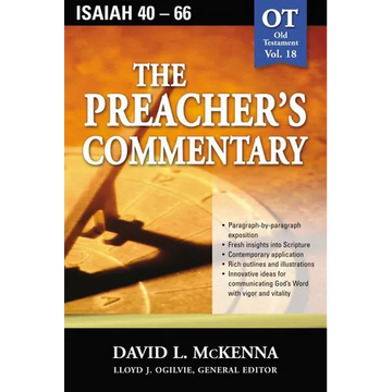 The Preacher's Commentary - Vol. 18: Isaiah 40-66: 18 - Paperback