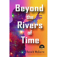 Beyond the Rivers of Time: A Novel of Distant Worlds - Paperback