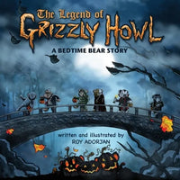 The Legend Of Grizzly Howl: A Bedtime Bear Story - Paperback